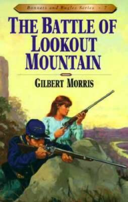 The Battle of Lookout Mountain (Bonnets and Bugles Series #7) (Book 7) - GOOD