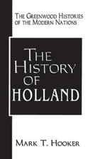 Mark T. Hooker The History of Holland (Gebund...
