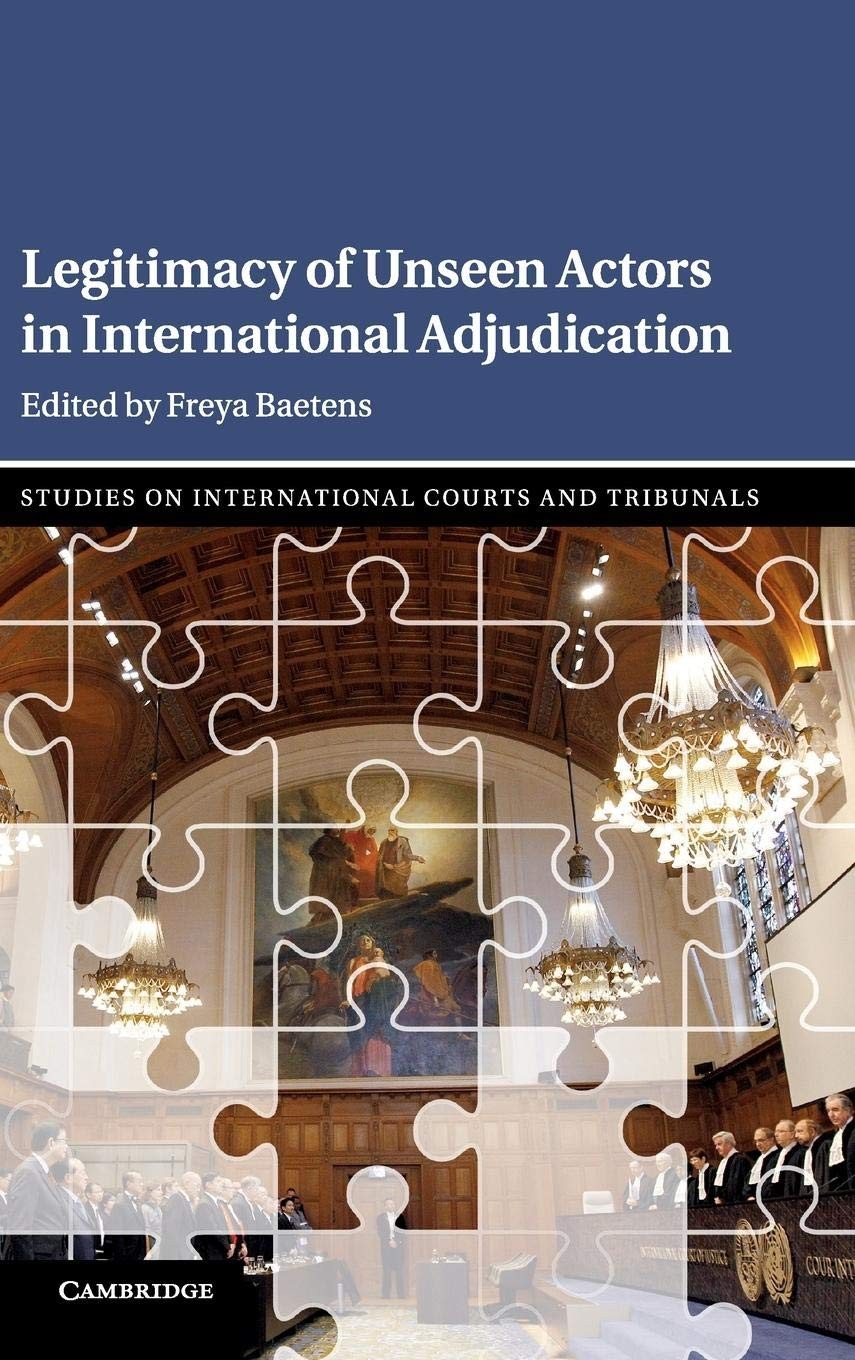Legitimacy of Unseen Actors in International Adjudication (Studi