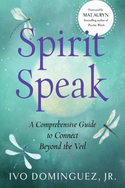 Spirit Speak by Ivo Dominguez Jr. (Paperback Book)