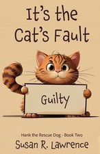 It's the Cat's Fault by Susan R. Lawrence Paperback Book