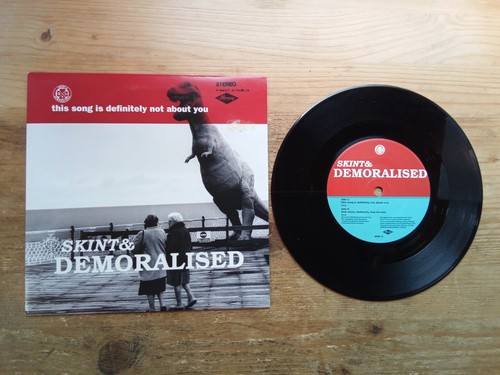 Skint & Demoralised This Song Is Definitely Not About You 7" Single Vinyl Schallplatte