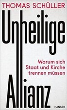 Unheilige Allianz: Warum sich Staat und Kirche trennen m... | Buch | Zustand gut