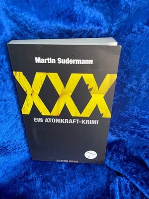 XXX : ein Atomkraft-Krimi. Sutton Krimi 33454