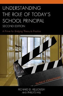 Understanding the Role of Today's School Principal - 9781475809244