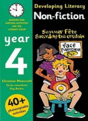 Developing Literacy - Non-fiction: Year 4: Reading and Writing A
