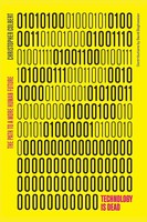 Technology Is Dead The Path To A More Human Future Chris Colbert Taschenbuch