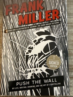 Frank Miller SIGNED BOOK Push the Wall Hardcover NEW In Hand Ready to Ship BSM