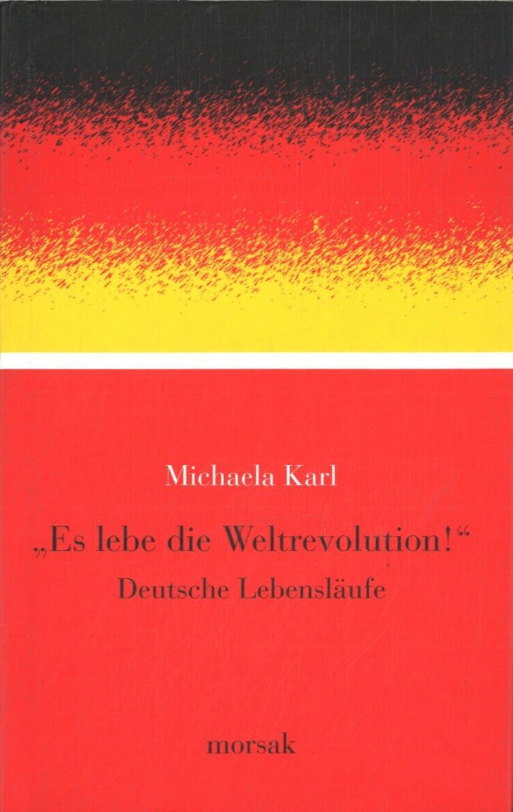 Es lebe die Weltrevolution von Michaela Karl (2007, Gebundene Ausgabe) - Unbekannt