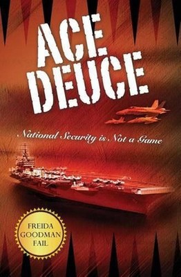 Ace Deuce: National Security is Not a Game by Freida Goodman Fail (English) Pape
