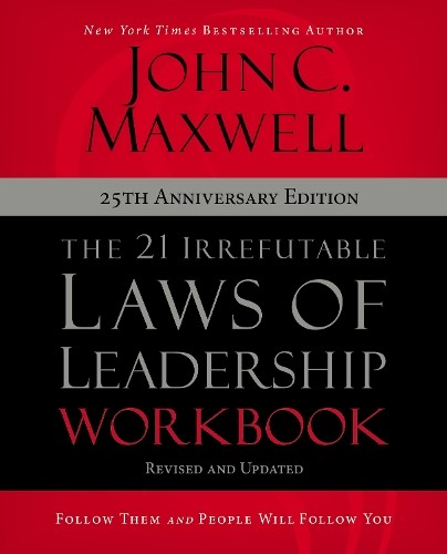 The 21 Irrefutable Laws of Leadership Workbook 25th Anniversa... - 9780310159490