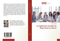 Hicham Bakkali | Le RèGlement Amiable Du Litige Fiscal Au Maroc | Taschenbuch
