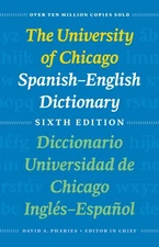 The University of Chicago Spanish-English Dictionary, Sixth Edition: Diccion...