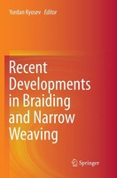 Recent Developments In Braiding And Narrow Weaving Yordan Kyosev