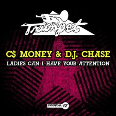 C$ Money & D.J. Chase - Ladies Can I Have Your Attention (2024 - US - Original)