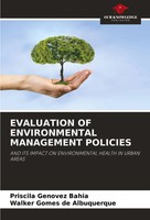Evaluation OF Environmental Management Policies Priscila Genovez Bahia (U. A.)