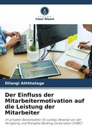 Der Einfluss Der Mitarbeitermotivation Auf Die Leistung Der Mitarbeiter Buch
