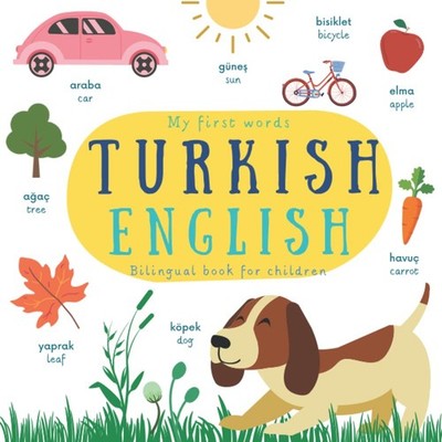 My First Words | Bilingual Book For Children: Picture Dictionary With Basic Turk