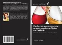 Aemen Khalid | Medios De ComunicacióN Y ResolucióN De Conflictos En PakistáN