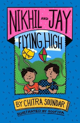 Nikhil and Jay: Flying High - Chitra Soundar