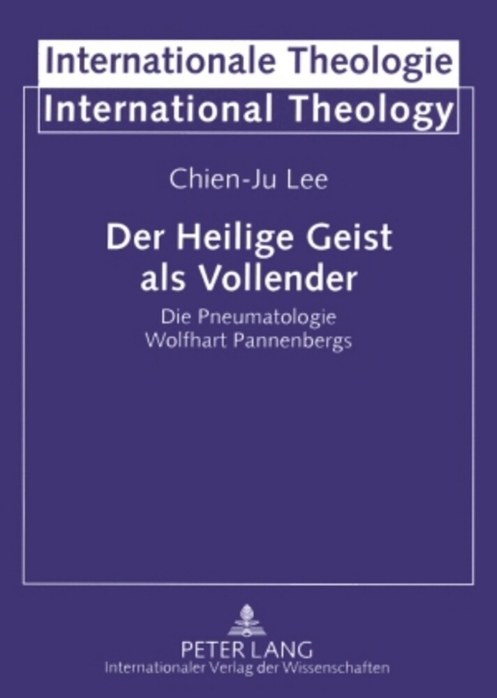 Thumbnail - Der Heilige Geist Als Vollender Die Pneumatologie Wolfhart Pannenbergs