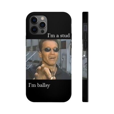 ARNOLD Tough Phone Case MEME I'm a stud 