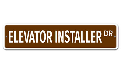 5906 SS Elevator Installer 4'' x 18'' Novelty Street Sign Aluminum