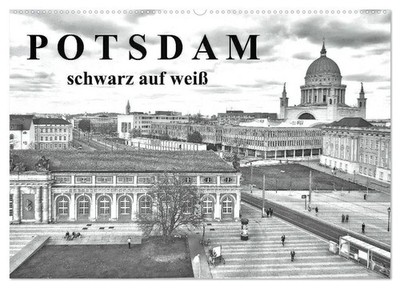 Bernd Witkowski | Potsdam schwarz auf weiß (Wandkalender 2026 DIN A2 quer),...