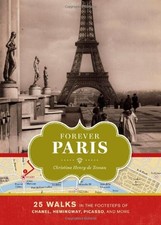 FOREVER PARIS: 25 WALKS IN THE FOOTSTEPS OF CHANEL, By Henry Christina De Tessan