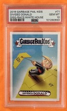 2016 GARBAGE PAIL KIDS DISG-RACE WHITE HOUSE DIVIDED DONALD PSA 10 GPK TRUMP