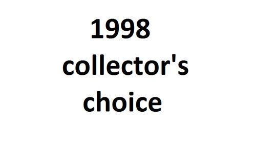 1998 COLLECTOR'S CHOICE PICK YOUR CARD COMPLETE YOUR SET 1-200