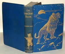 The Animal Story Book, Andrew Lang, HB, 1896, Longmans Green And Co,