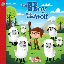 The Boy Who Cried Wolf Little Classics - Paperback By Phidal Publishing - GOOD