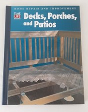 Decks, Porches and Patios by Time-Life Books Editors (1999, Spiral)