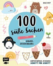 100 süße Sachen – Mein Kawaii-Zeichenkurs Supereinfach zeichnen Schritt für S...