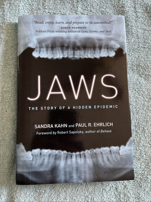 Jaws : The Story of a Hidden Epidemic by Sandra Kahn and Paul R. Ehrlich
