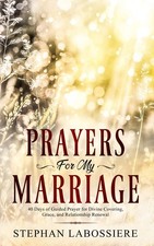 Prayers for My Marriage: 40 Days of Guided Pr...