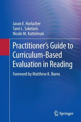 Harlacher - Practitioner's Guide to Curriculum-Based Evaluation in Rea - X555z