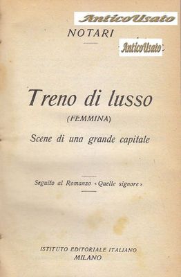 LUXUSZUG (WEIBLICH) SZENEN EINER GROSSEN HAUPTSTADT Umberto Notari 1920? Buch