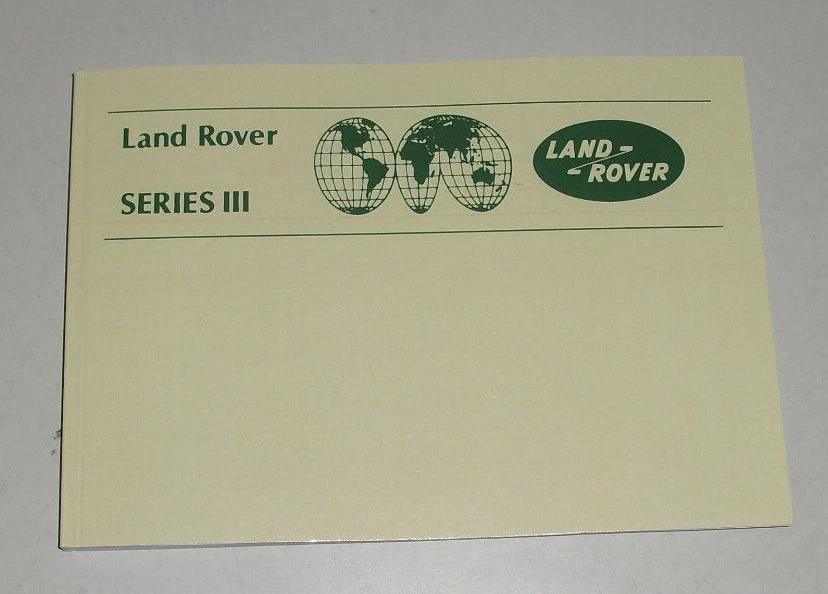Land Rover Series III 1979-1985 Owner's Manual Operating Instructions