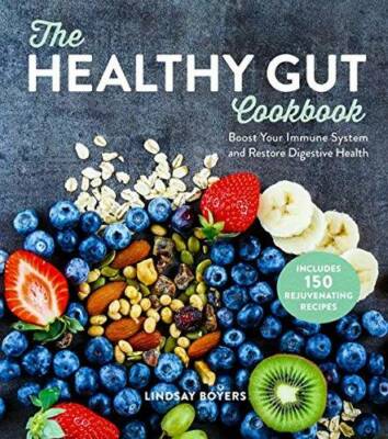 The Healthy Gut Cookbook: Boost Your Immune System and Restore Digestive - GOOD