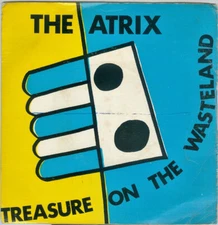 Atrix - Treasure On The Wasteland - Used Vinyl Record 7 - Z34z