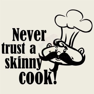 NEVER TRUST A SKINNY COOK Wall Decal Wall Sticker Home Kitchen Cafe Wall Art