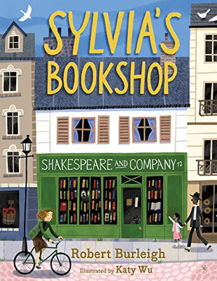 Sylvia's Bookshop: The Story of Paris's Beloved Bookstore... - Burleigh, Robert