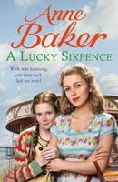 A Lucky Sixpence | A Dramatic And Heart-Warming Liverpool Saga | Anne Baker