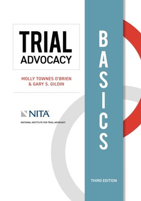 Trial Advocacy Basics (NITA) by O�Brien