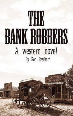 Ron, Everhart The Bank Robbers (Taschenbuch)