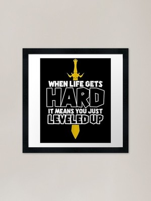 When Life Gets Hard It Means You Ju gerahmtes Wandbild Poster Leinwanddruck Bild