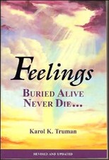 Feelings Buried Alive Never Die--