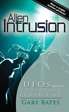 Alien Intrusion (Updated & Expanded) By Gary Bates